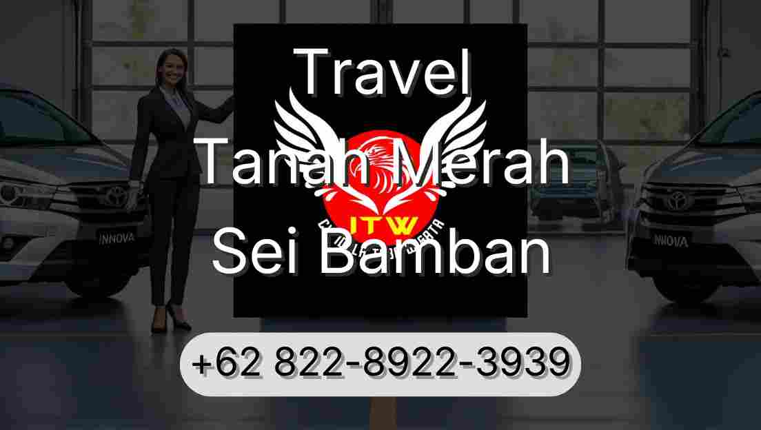 Travel Tanah Merah Sei Bamban