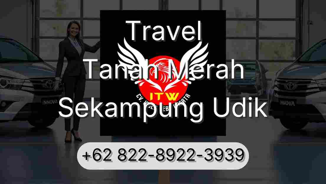 Travel Tanah Merah Sekampung Udik