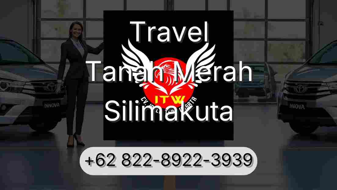 Travel Tanah Merah Silimakuta