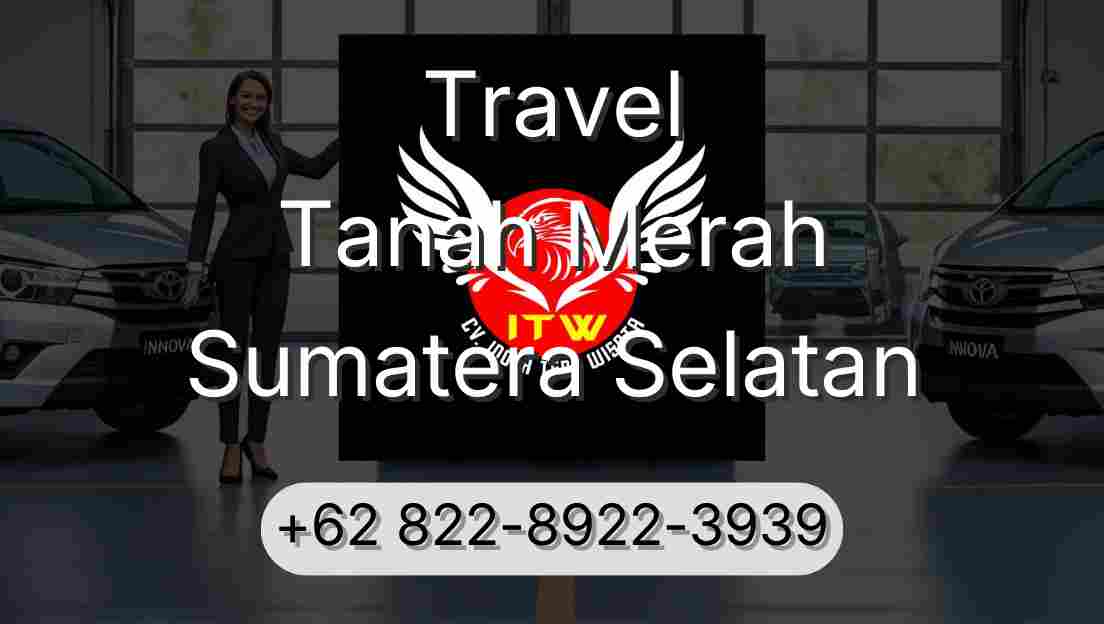 Travel Tanah Merah Sumatera Selatan