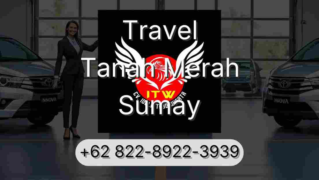 Travel Tanah Merah Sumay