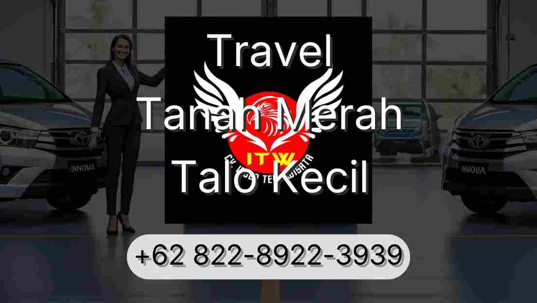 Travel Tanah Merah Talo Kecil