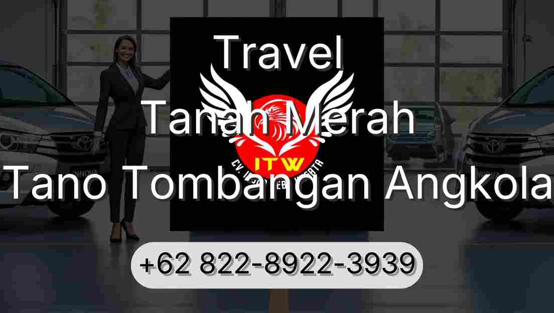 Travel Tanah Merah Tano Tombangan Angkola