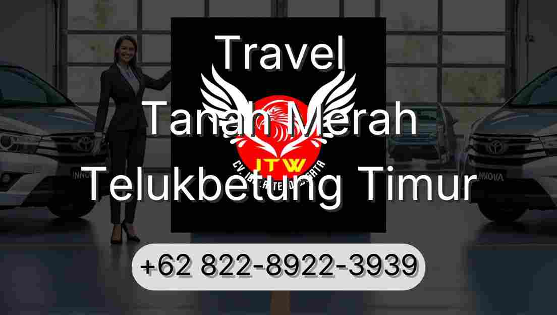 Travel Tanah Merah Telukbetung Timur