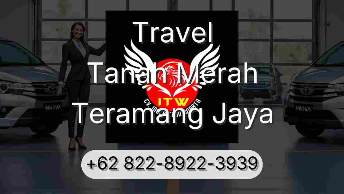 Travel Tanah Merah Teramang Jaya