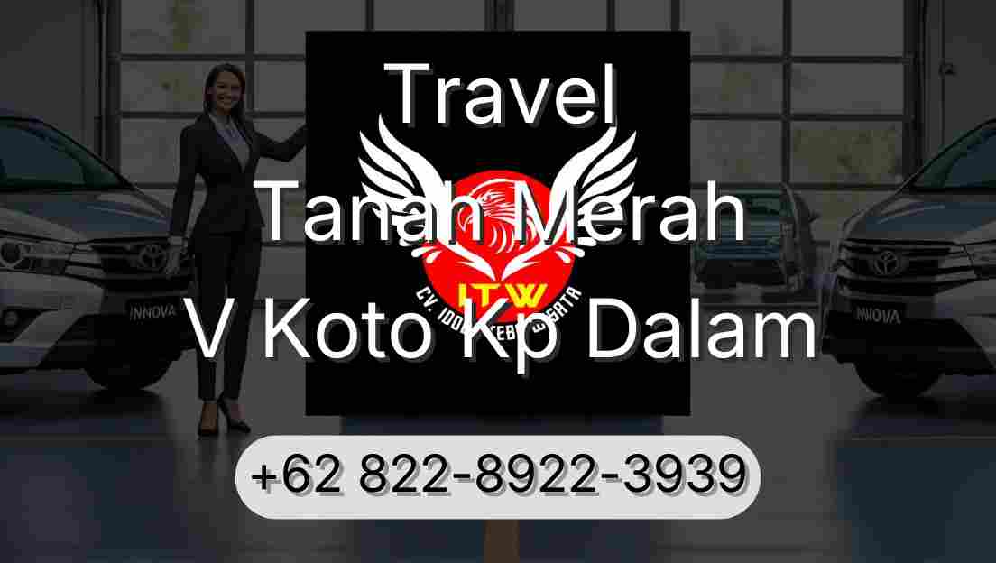 Travel Tanah Merah V Koto Kp Dalam