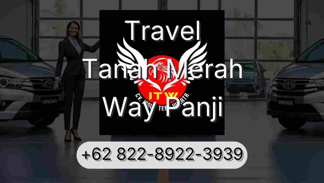 Travel Tanah Merah Way Panji