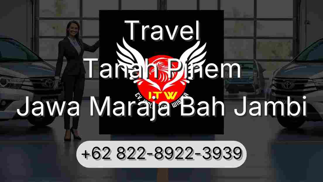 Travel Tanah Pinem Jawa Maraja Bah Jambi
