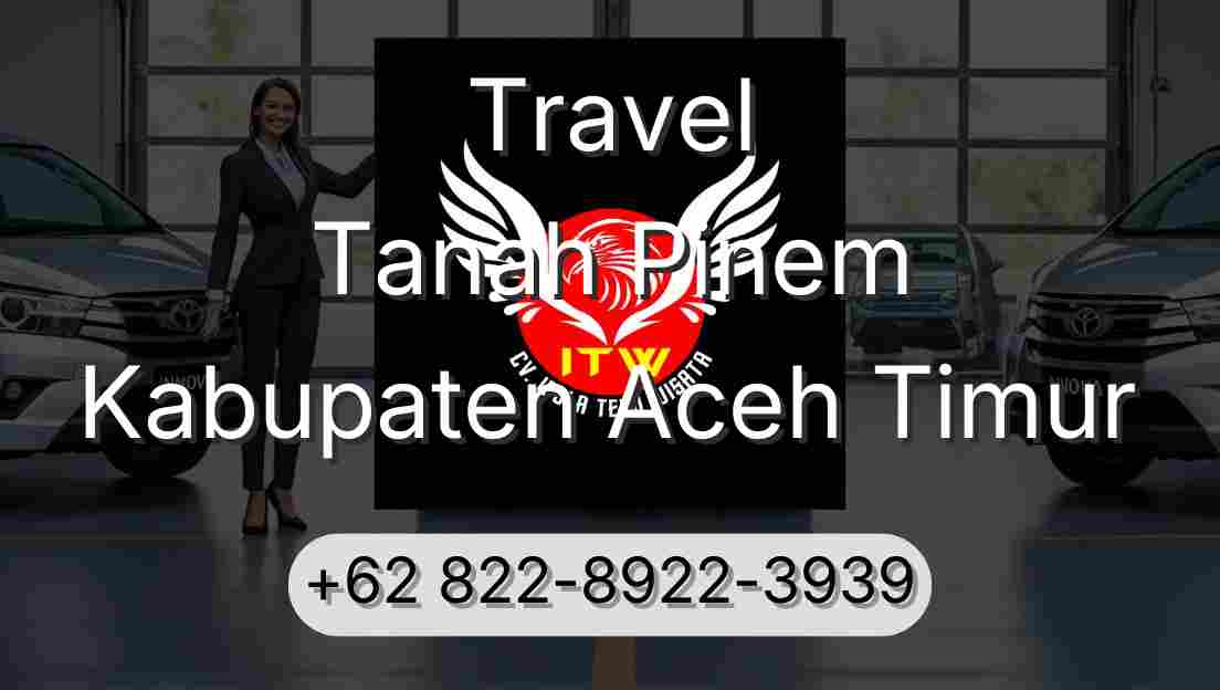 Travel Tanah Pinem Kabupaten Aceh Timur