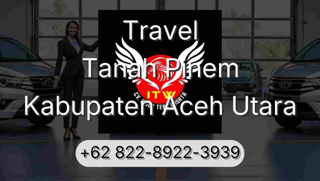 Travel Tanah Pinem Kabupaten Aceh Utara