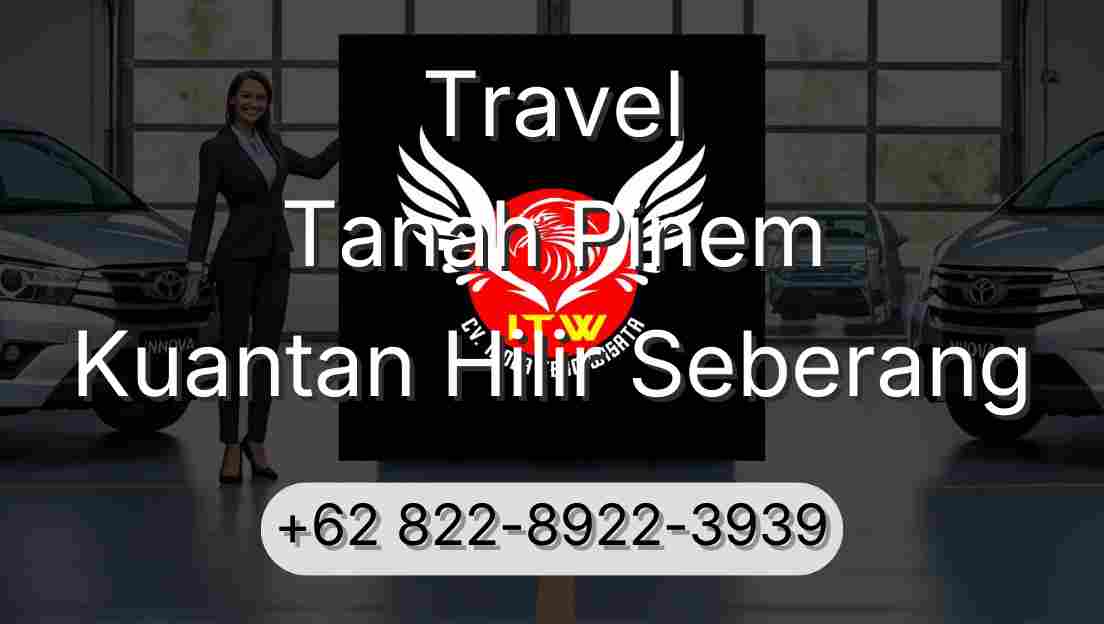 Travel Tanah Pinem Kuantan Hilir Seberang
