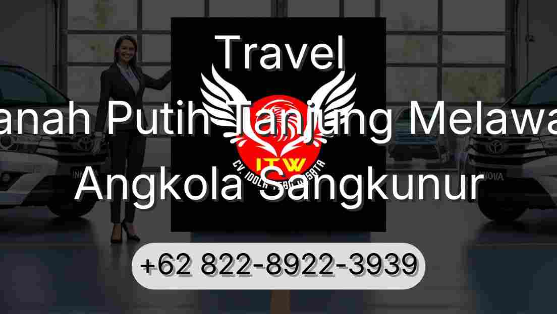 Travel Tanah Putih Tanjung Melawan Angkola Sangkunur
