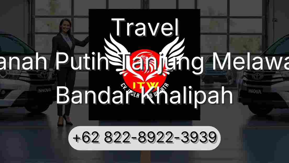 Travel Tanah Putih Tanjung Melawan Bandar Khalipah