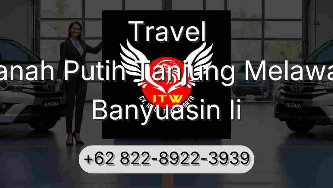 Travel Tanah Putih Tanjung Melawan Banyuasin Ii