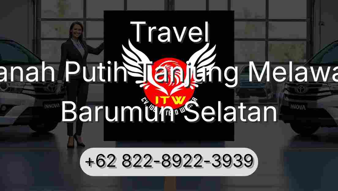 Travel Tanah Putih Tanjung Melawan Barumun Selatan