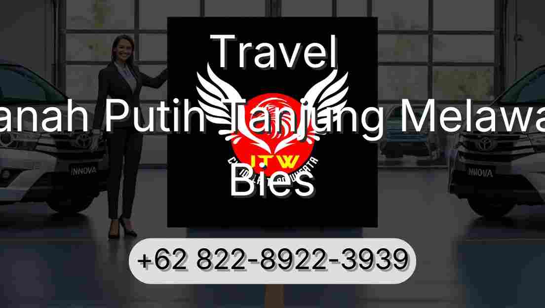 Travel Tanah Putih Tanjung Melawan Bies