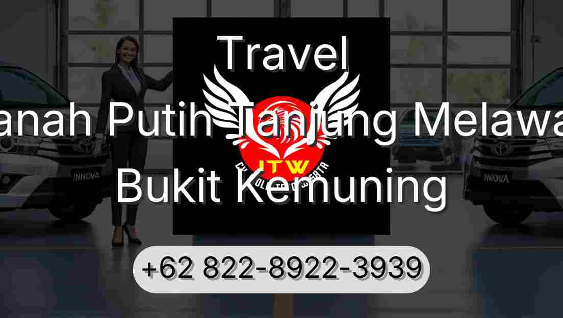 Travel Tanah Putih Tanjung Melawan Bukit Kemuning