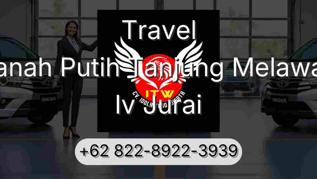 Travel Tanah Putih Tanjung Melawan Iv Jurai