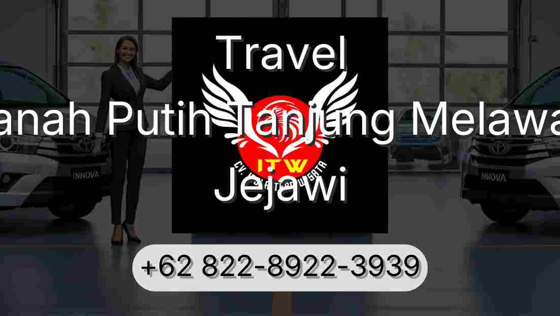 Travel Tanah Putih Tanjung Melawan Jejawi