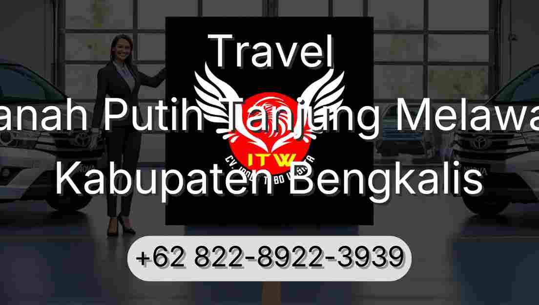 Travel Tanah Putih Tanjung Melawan Kabupaten Bengkalis