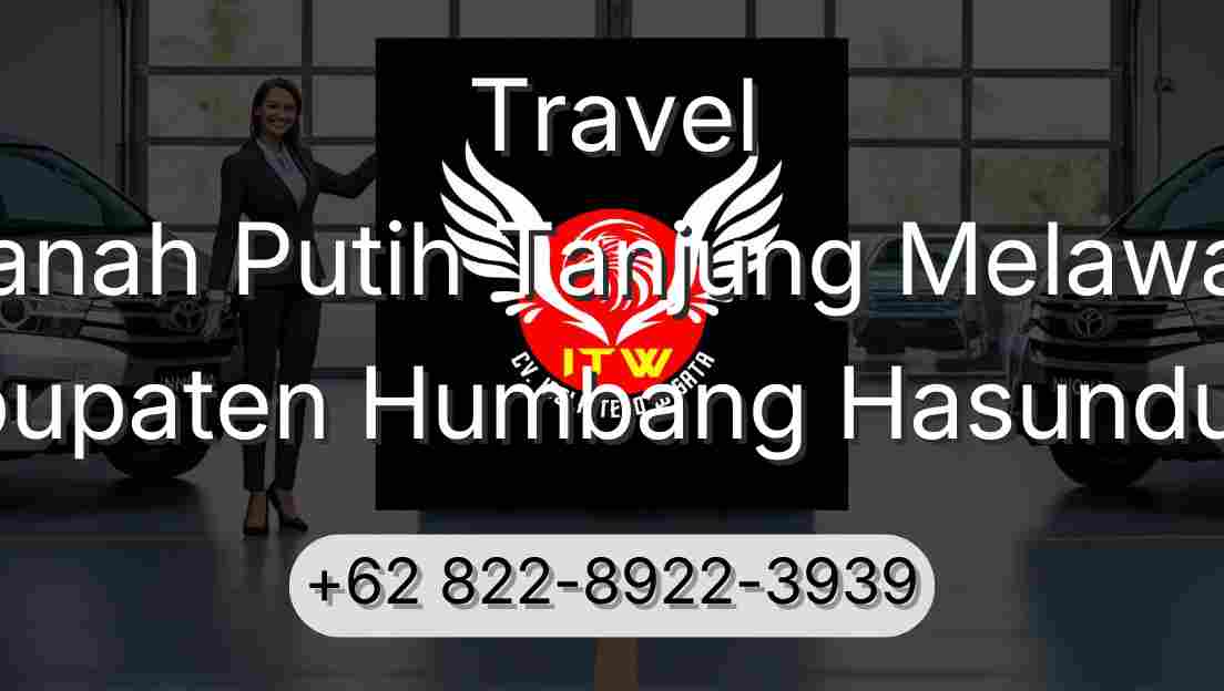 Travel Tanah Putih Tanjung Melawan Kabupaten Humbang Hasundutan