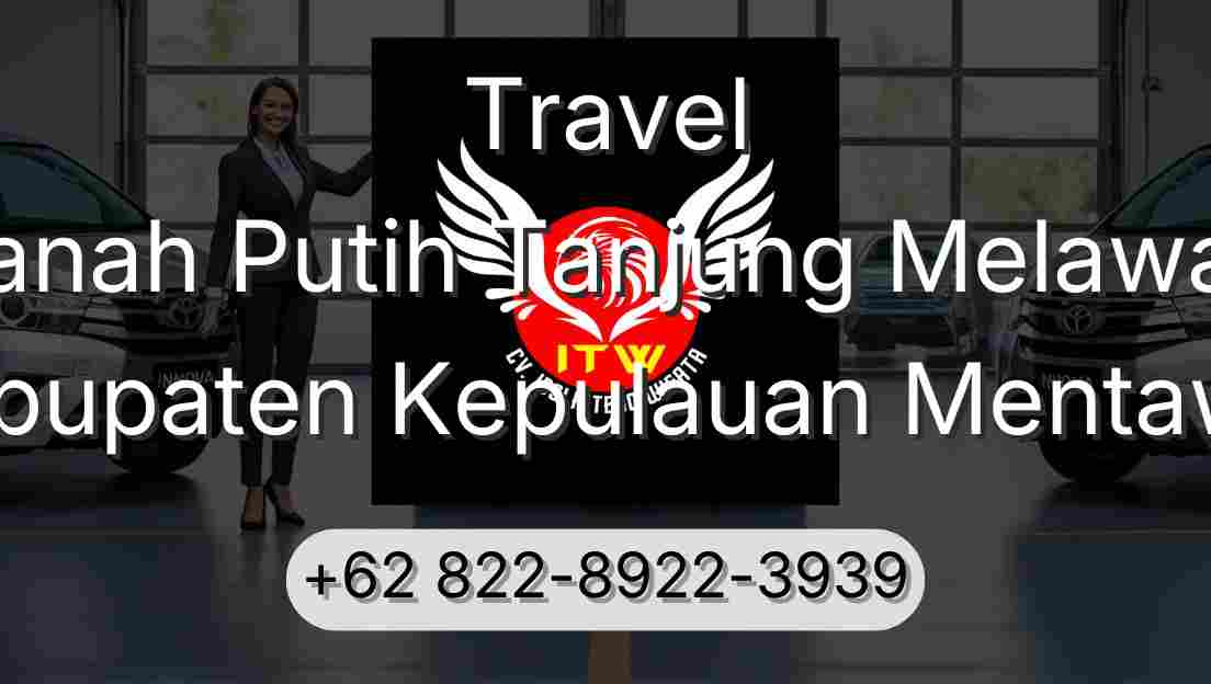 Travel Tanah Putih Tanjung Melawan Kabupaten Kepulauan Mentawai