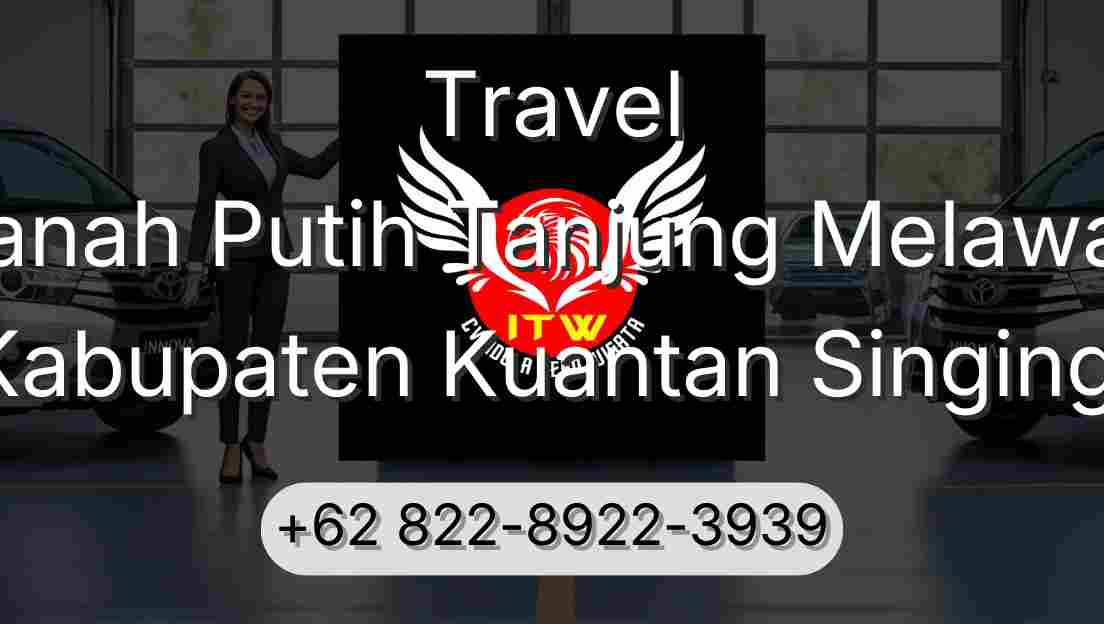 Travel Tanah Putih Tanjung Melawan Kabupaten Kuantan Singingi