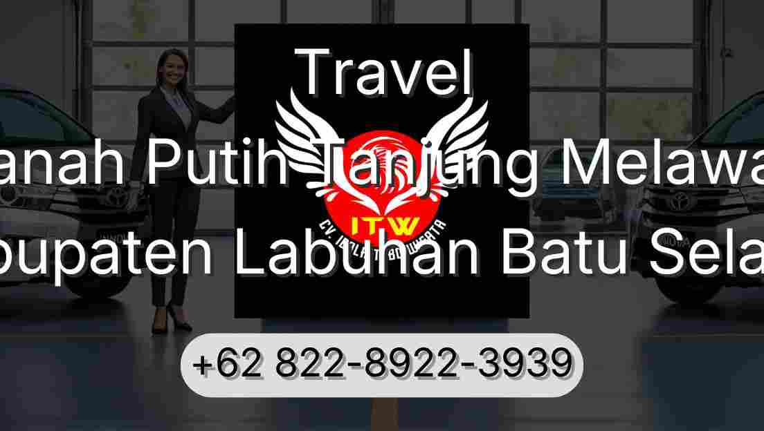 Travel Tanah Putih Tanjung Melawan Kabupaten Labuhan Batu Selatan