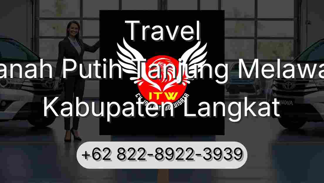 Travel Tanah Putih Tanjung Melawan Kabupaten Langkat
