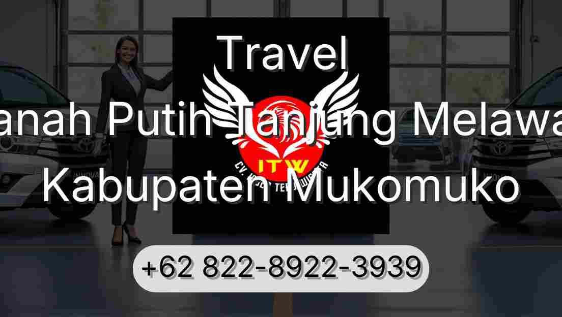 Travel Tanah Putih Tanjung Melawan Kabupaten Mukomuko
