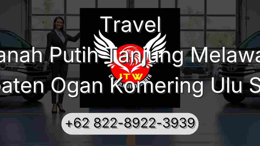 Travel Tanah Putih Tanjung Melawan Kabupaten Ogan Komering Ulu Selatan