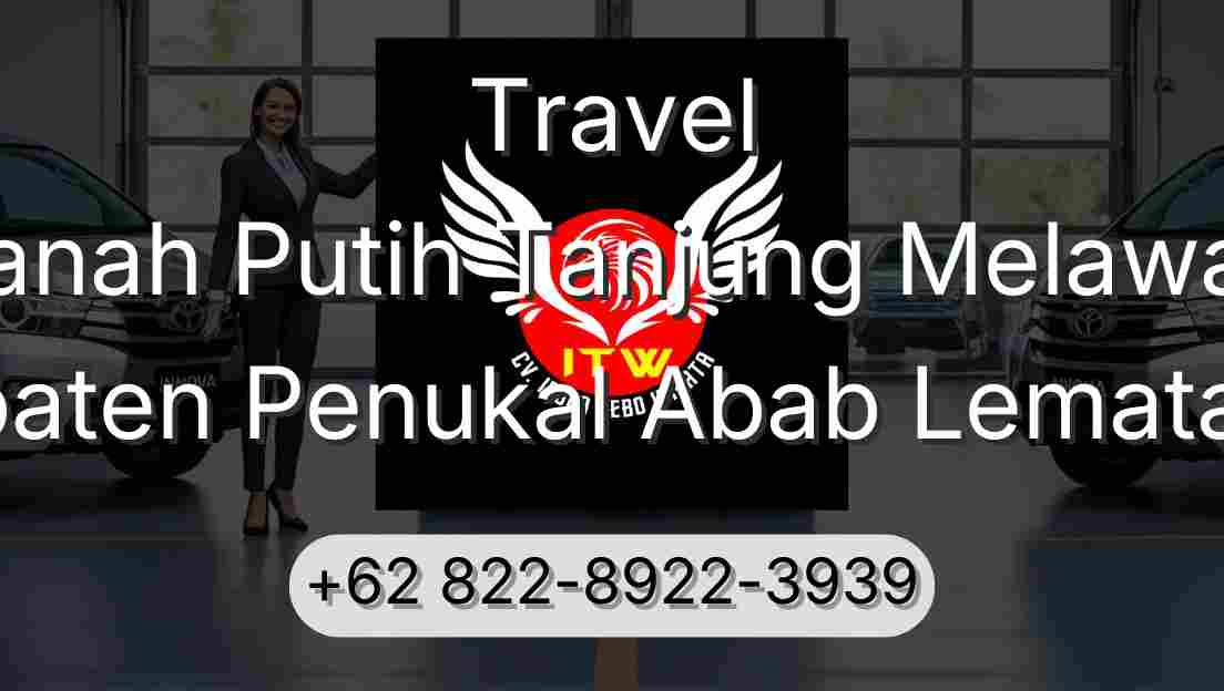 Travel Tanah Putih Tanjung Melawan Kabupaten Penukal Abab Lematang Ilir