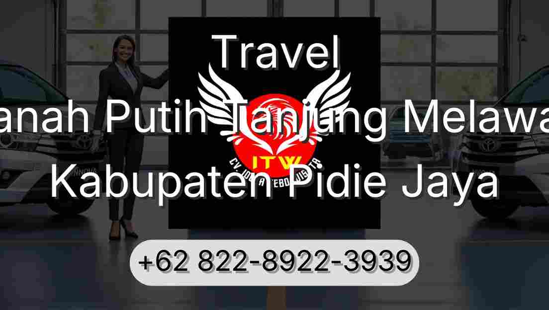Travel Tanah Putih Tanjung Melawan Kabupaten Pidie Jaya
