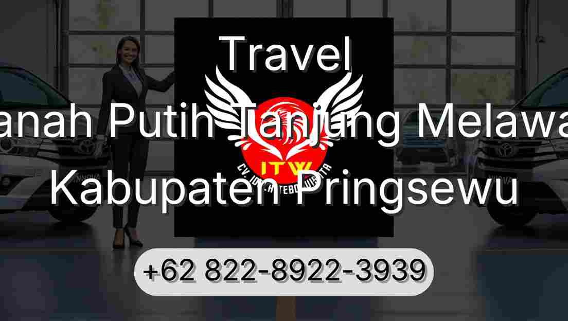 Travel Tanah Putih Tanjung Melawan Kabupaten Pringsewu