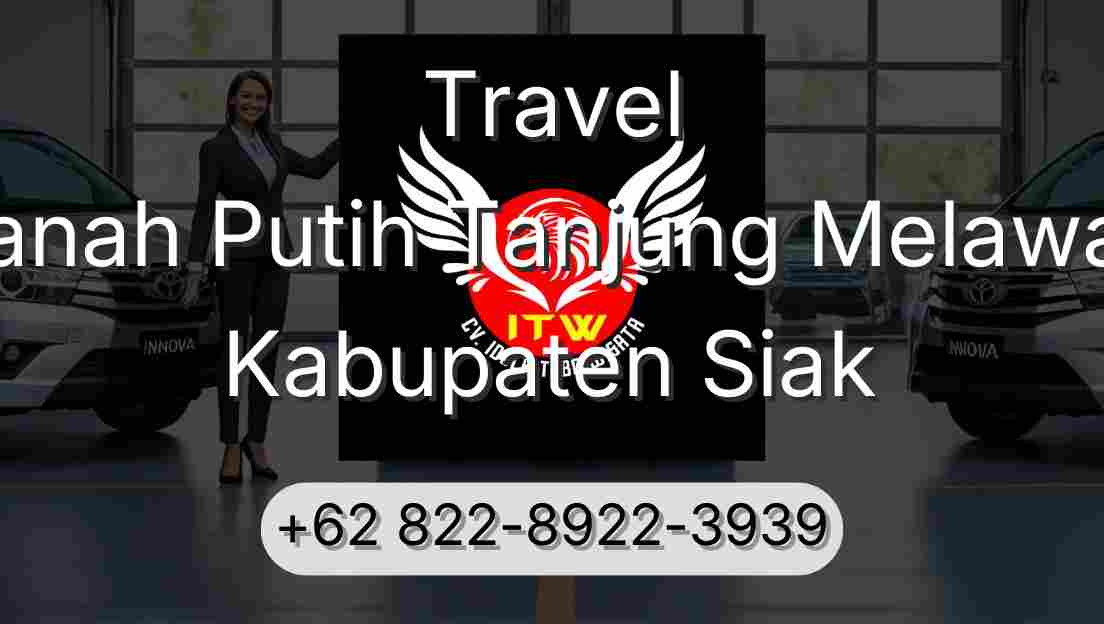 Travel Tanah Putih Tanjung Melawan Kabupaten Siak