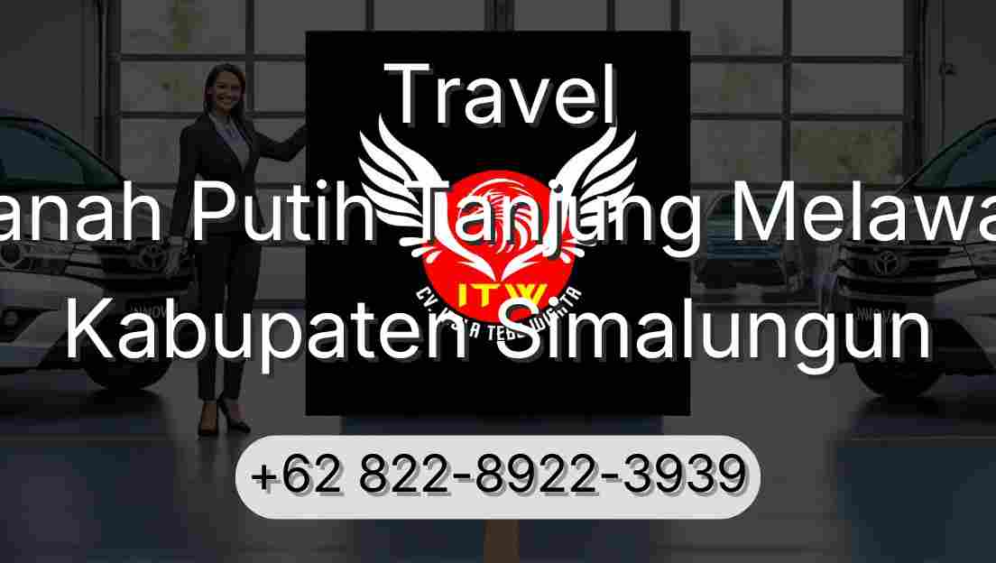 Travel Tanah Putih Tanjung Melawan Kabupaten Simalungun