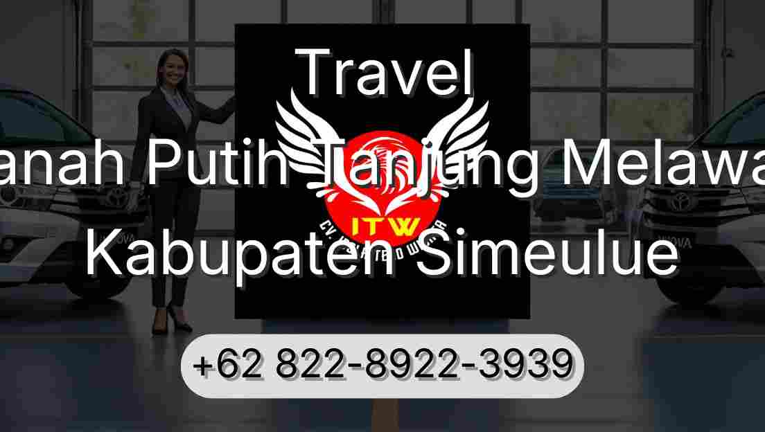 Travel Tanah Putih Tanjung Melawan Kabupaten Simeulue