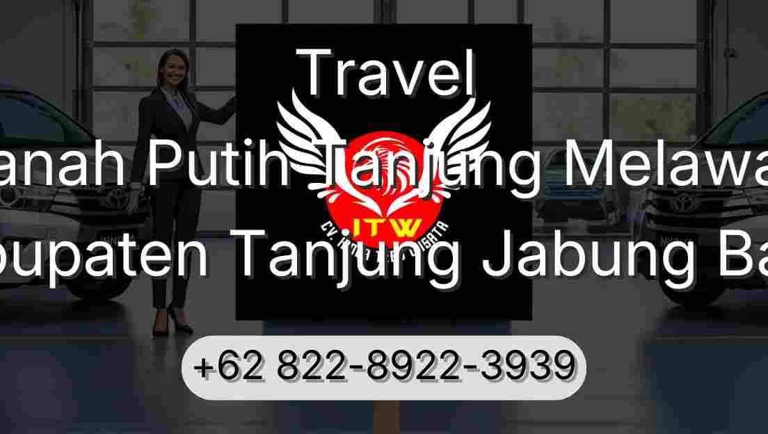 Travel Tanah Putih Tanjung Melawan Kabupaten Tanjung Jabung Barat