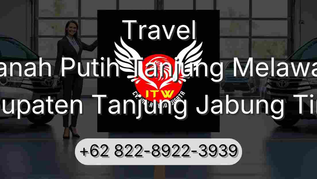 Travel Tanah Putih Tanjung Melawan Kabupaten Tanjung Jabung Timur