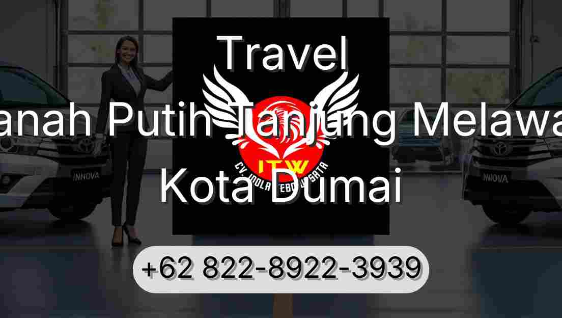 Travel Tanah Putih Tanjung Melawan Kota Dumai