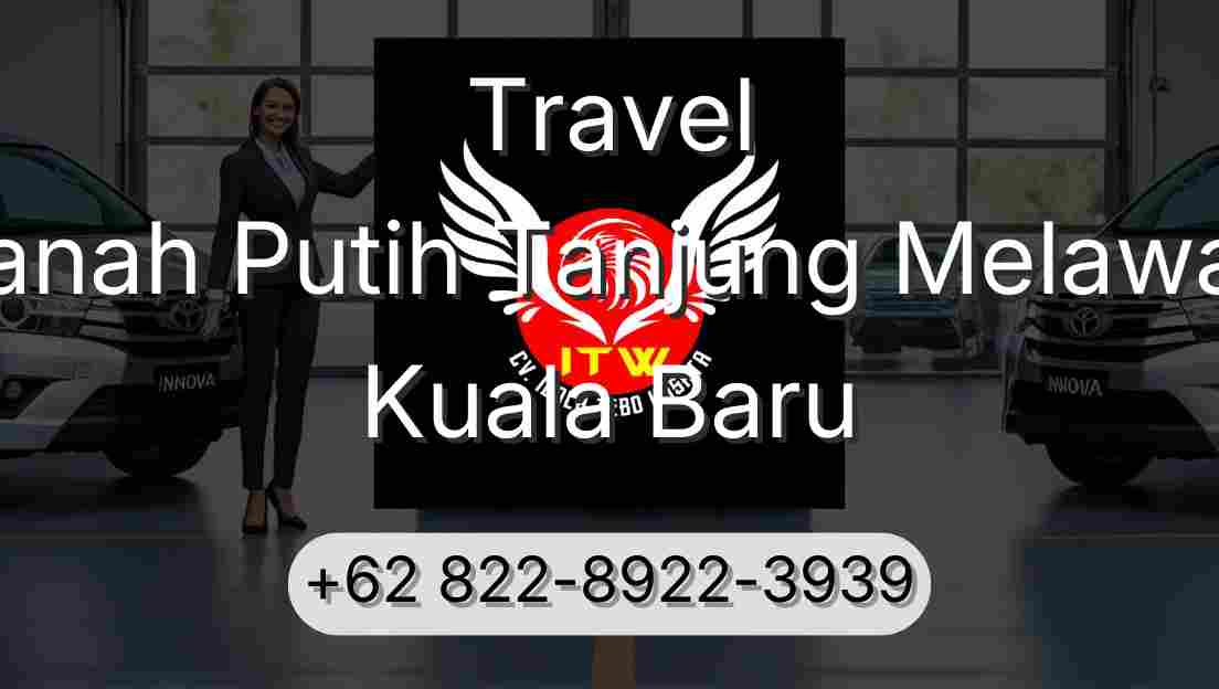 Travel Tanah Putih Tanjung Melawan Kuala Baru