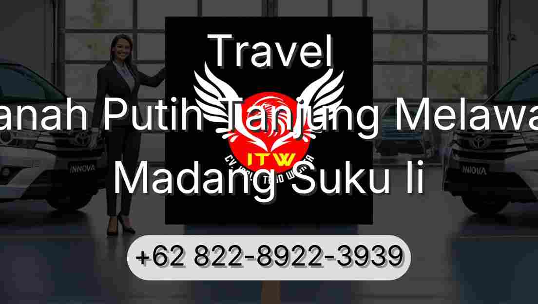 Travel Tanah Putih Tanjung Melawan Madang Suku Ii