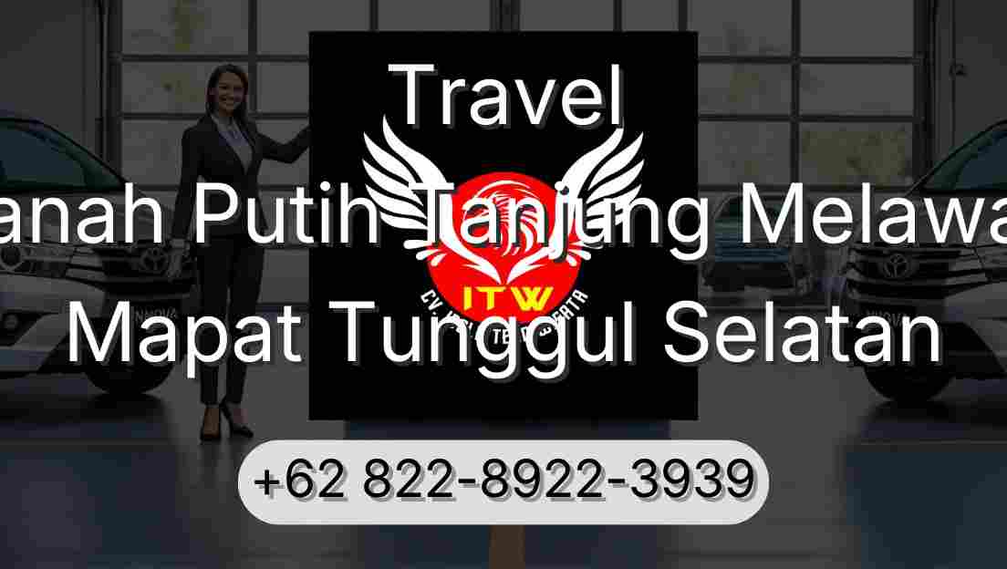 Travel Tanah Putih Tanjung Melawan Mapat Tunggul Selatan