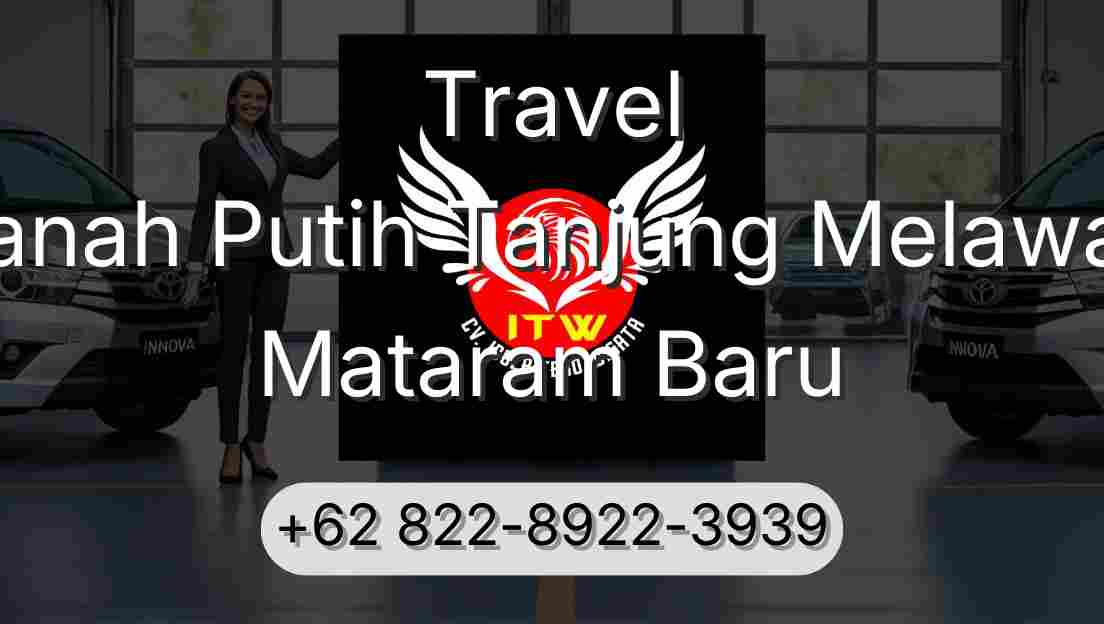 Travel Tanah Putih Tanjung Melawan Mataram Baru