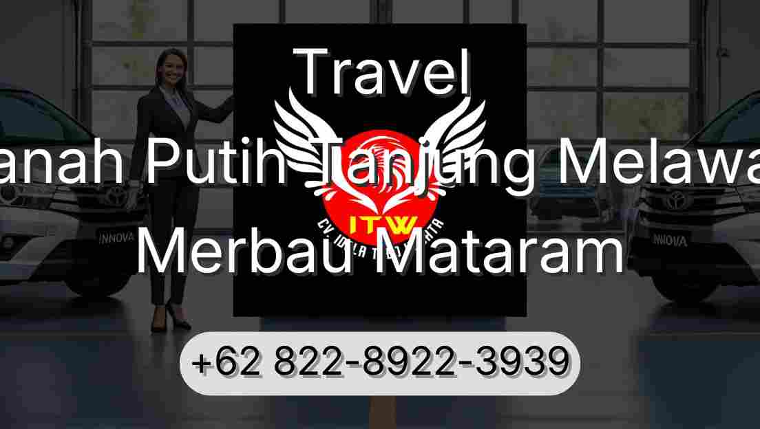 Travel Tanah Putih Tanjung Melawan Merbau Mataram