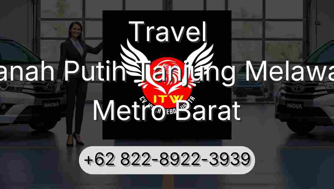 Travel Tanah Putih Tanjung Melawan Metro Barat