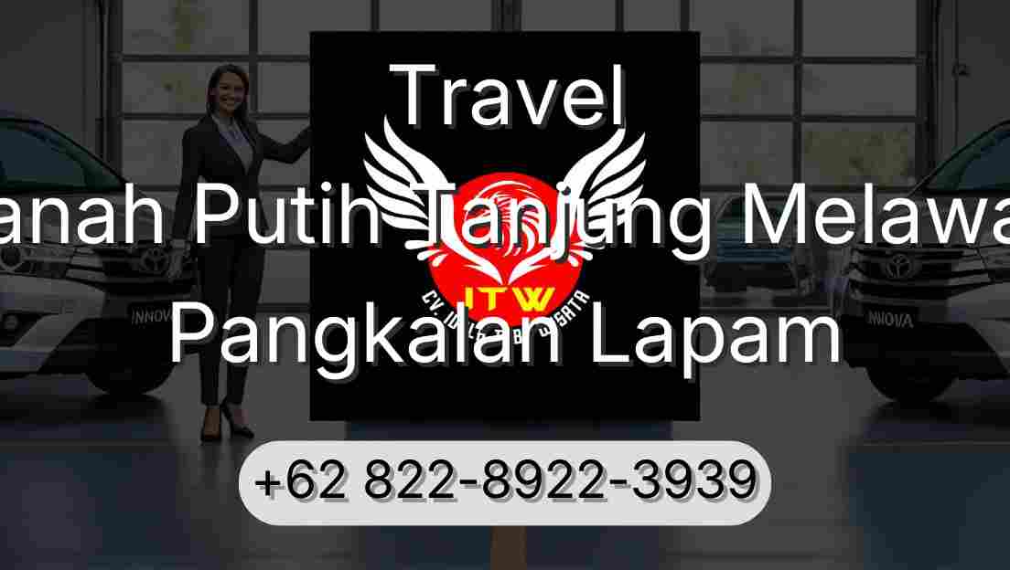 Travel Tanah Putih Tanjung Melawan Pangkalan Lapam