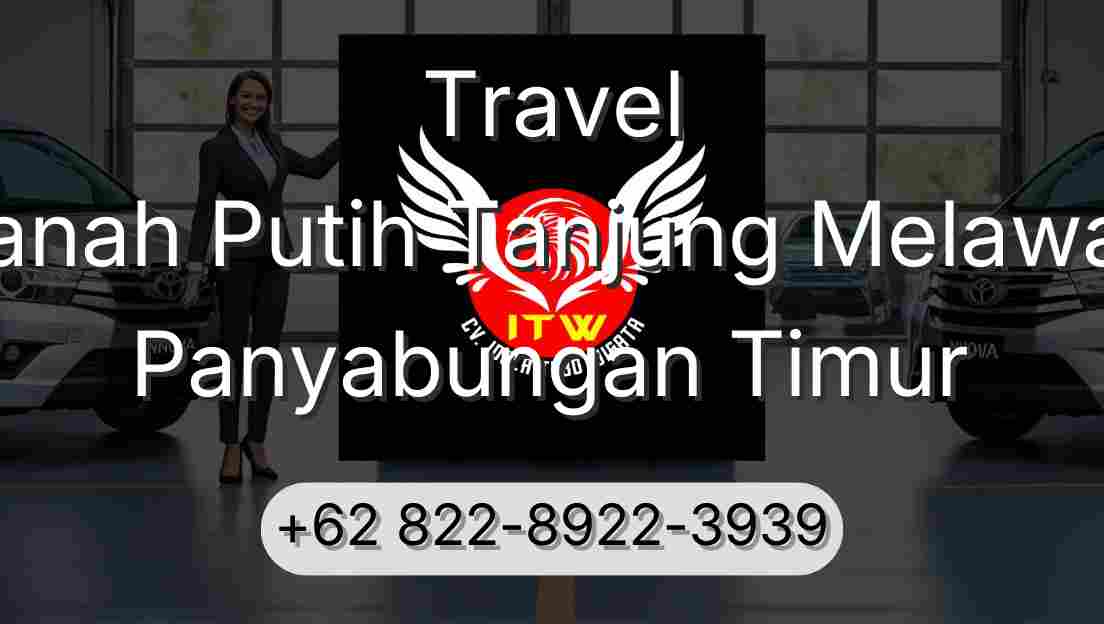 Travel Tanah Putih Tanjung Melawan Panyabungan Timur