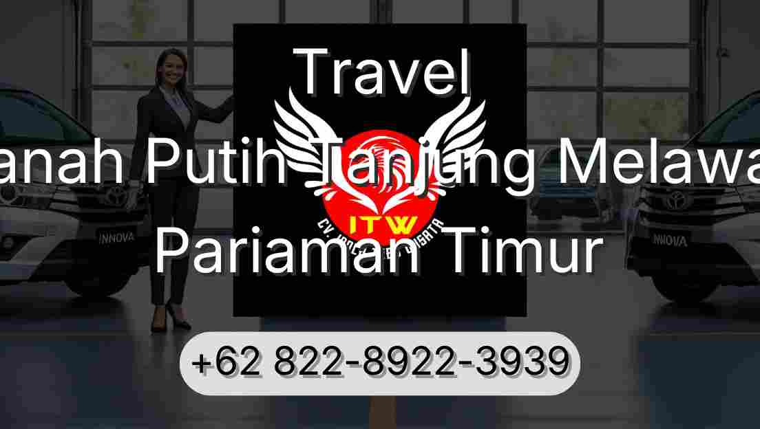 Travel Tanah Putih Tanjung Melawan Pariaman Timur