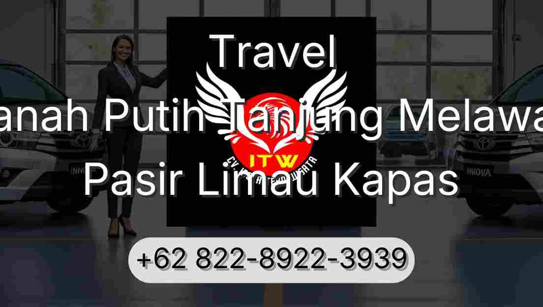 Travel Tanah Putih Tanjung Melawan Pasir Limau Kapas